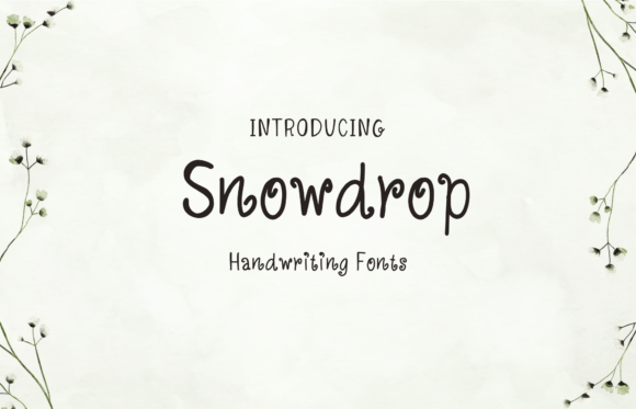 Snowdrop: A Friendly Handwritten Font for Digital Design